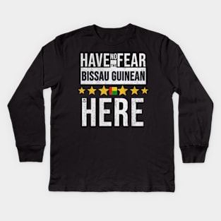 Have No Fear The Bissau Guinean Is Here - Gift for Bissau Guinean From Guinea Bissau Kids Long Sleeve T-Shirt